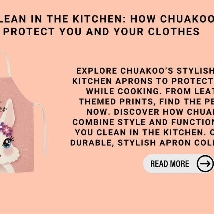 Keeping Clean In The Kitchen: How Chuakoo Aprons Protect You And Your Clothes